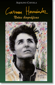 Carmen Hernández. Biografske bilješke - Aquilino Cayuela.