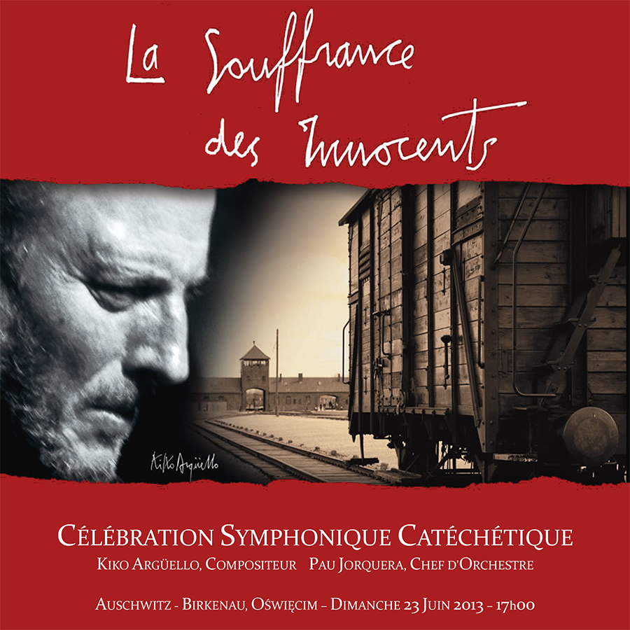Chemin Néocatéchuménal Invitation Symphonie La Souffrance des Innocents Kiko Argüello